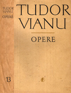Opere vol. 13 (Tudor Vianu) cursuri universitare