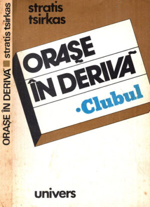 Orase in deriva vol. I-III (Stratis Tsirkas)
