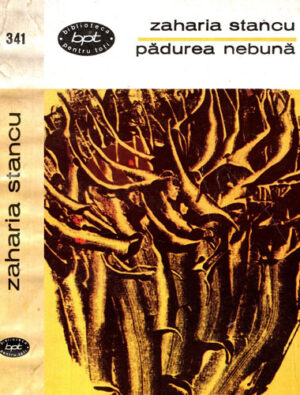 Padurea nebuna (Zaharia Stancu) colectia BPT