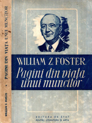 Pagini din viata unui muncitor (William Z. Foster)