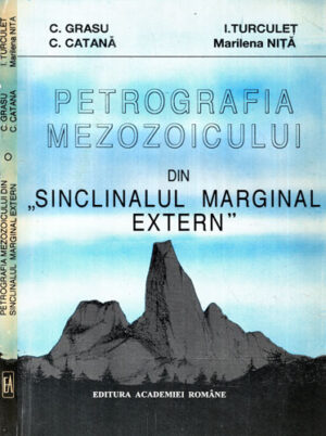 Petrografia mezozoicului din Sinclinalul Marginal Extern  (C. Grasu, I. Turcule, C. Catana, Marilena Nita)