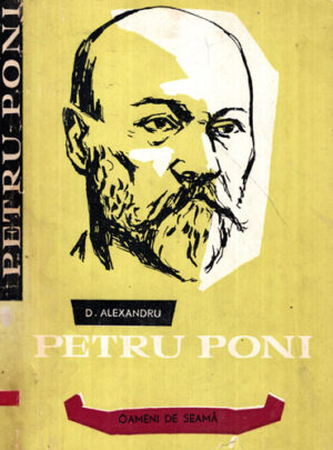 Petru Poni (D. Alexandru) colectia Oameni de seama