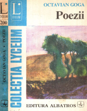 Poezii (Octavian Goga) colectia Lyceum