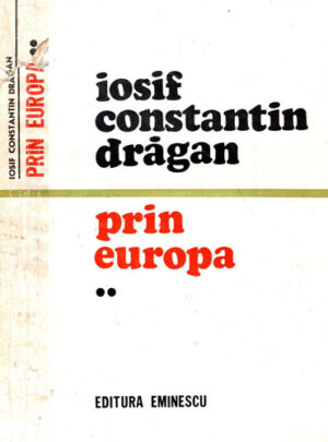 Prin Europa vol. II (Iosif Constantin Dragan)