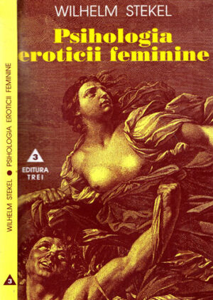 Psihologia eroticii feminine (Wilhelm Stekel)