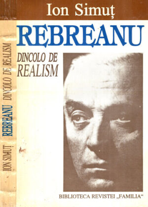 Rebreanu dincolo de realism (Ion Simut)