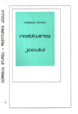 Restituirea jocului - versuri (Corneliu Sturzu)