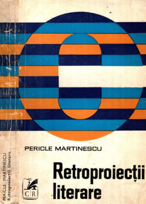 Retroproiectii literare (Pericle Martinescu)