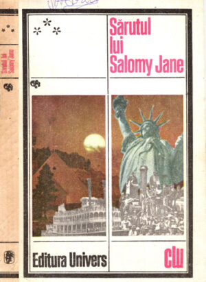 Sarutul lui Salomy Jane - proza americana (Bret Harte)