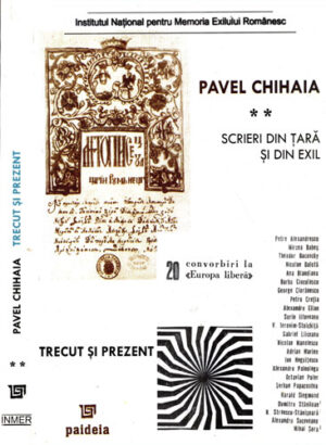 Scrieri din tara si din exil vol. II - trecut si prezent (Pavel Chihaia)