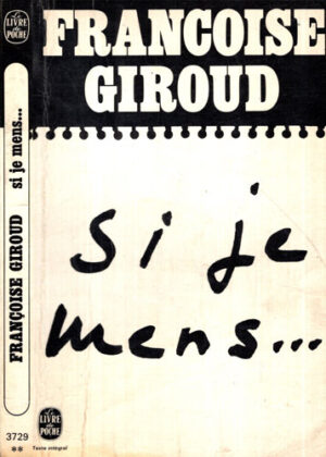 Si je mens - conversations avec Claude Glayman (Francoise Giroud)