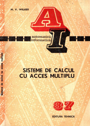 Sisteme de calcul cu acces multiplu (M. V. Wilkes)