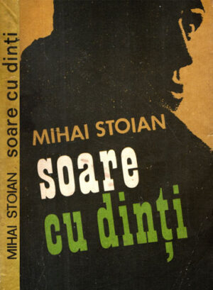 Soare cu dinti (Mihai Stoian)