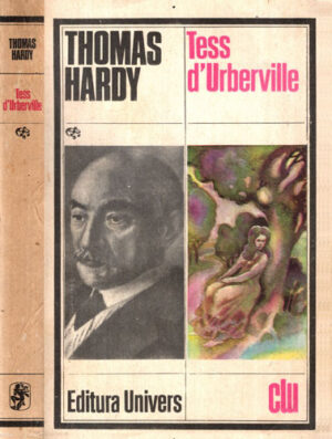 Tess d'Urberville - O femeie pura  (Thomas Hardy)