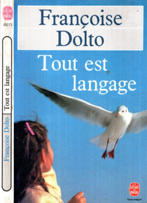 Tout est langage (Francoise Dolto) colectia Livre de poche