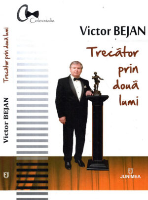 Trecator prin doua lumi (Victor Bejan) colectia Colocvialia,  Volum cu dedicatie si autograf din partea autorului