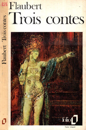 Trois contes (Gustave Flaubert) colectia Folio