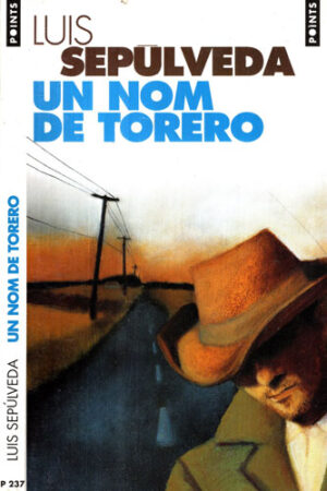 Un nom de torero (Luis Sepulveda)