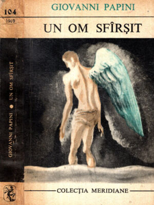 Un om sfarsit (Giovanni Papini) colectia Meridiane