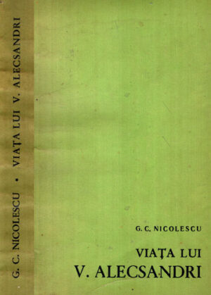 Viata lui Vasile Alecsandri (G. C. Nicolescu)