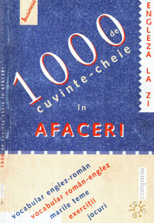 1000 de cuvinte cheie in afaceri (David Horner) colectia Engleza la zi