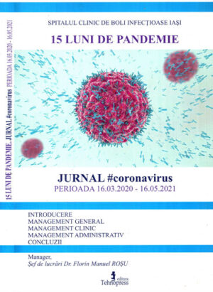 15 Luni de pandemie - jurnal coronavirus (Florin Manuel Rosu)