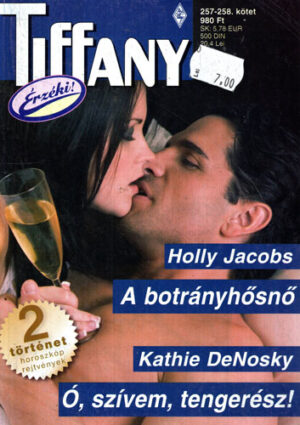 A botranyhosno. O szivem tengeresz (Holly Jacobs, Kathie DeNosky) colectia Tiffany
