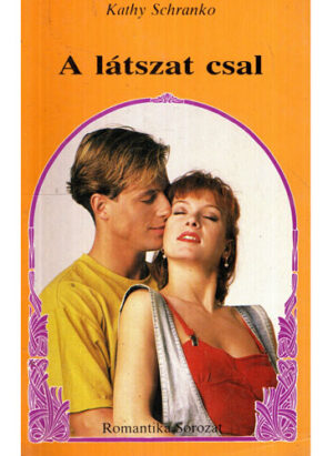 A latszat csal (Kathy Schranko)