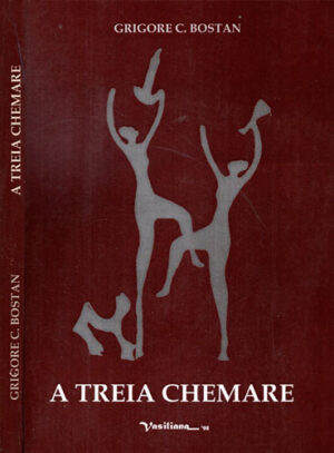 A treia chemare - poeme (Grigore C. Bostan)