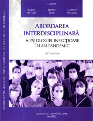Abordarea interdisciplinara a patologiei infectioase in an pandemic (Egidia Miftode, Florin Rosu, Carmen Manciuc)