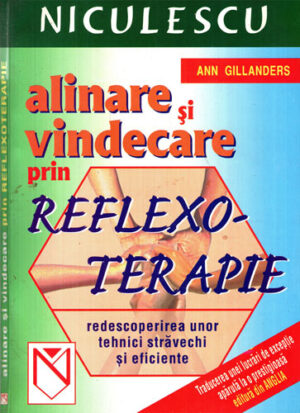 Alinare si vindecare prin reflexoterapie (Ann Gillanders)