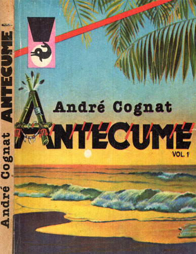 Antecume vol. I+II (Andre Cognat) colectia Delfin Antecume vol. I+II (Andre Cognat) colectia Delfin