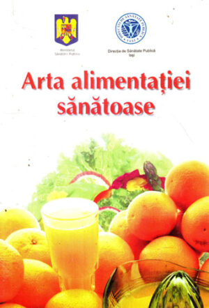 Arta alimentatiei sanatoase (Colectiv de Autori)