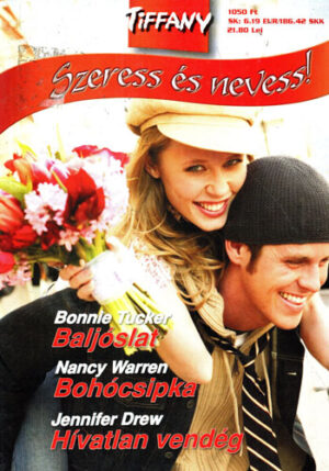 Baljoslat. Bohocsipka. Hivatlan vendeg (Bonnie Tucker, Nancy Warren, Jennifer Drew) colectia Tiffany