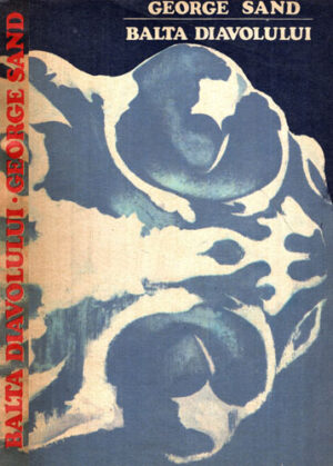 Balta diavolului / Micuta Fadette (George Sand)