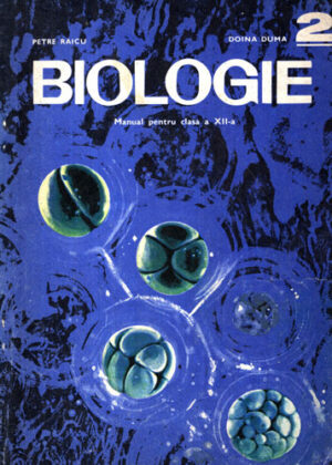 Biologie 2 - manual pentru clasa a XII-a (Petre Raicu, Doina Duma)