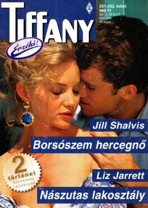 Borsoszem hercegno. Naszutas lakosztaly (Jill Shalvis, Liz Jarrett) colectia Tiffany