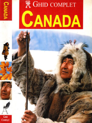 Canada - ghid complet (Jane Hutchings)