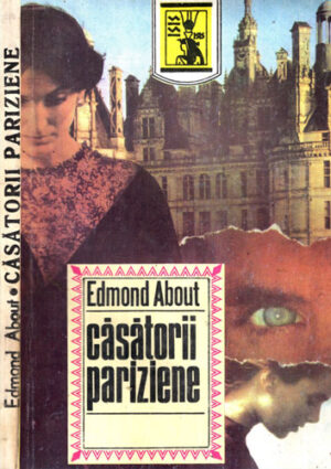 Casatorii pariziene (Edmond About) colectia Isis