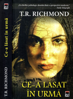 Ce-a lasat in urma (T. R. Richmond)