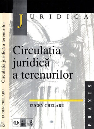 Circulatia juridica a terenurilor (Eugen Chelaru)