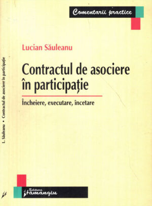 Contractul de asociere in participatie - incheiere, executare, incetare (Lucian Sauleanu)