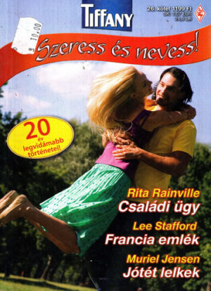 Csaladi ugy. Francia emlek. Jotet lelkek (Rita Rainville, Lee Stafford, Muriel Jensen) colectia Tiffany
