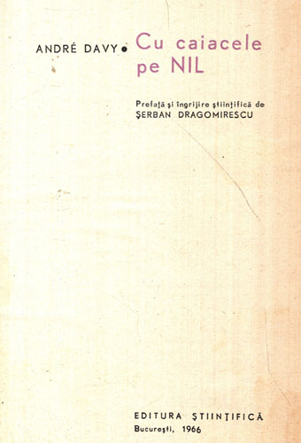 Cu caiacele pe Nil (Andre Davy) volum cartonat Cu caiacele pe Nil (Andre Davy) volum cartonat - imagine 2