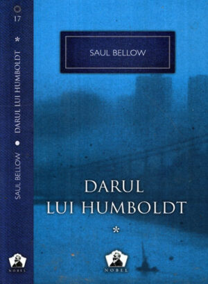 Darul lui Humboldt vol. I+II (Saul Bellow) colectia Nobel nr. 17-18