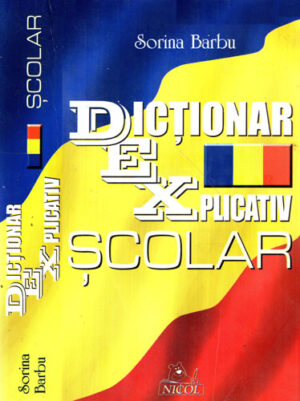 Dictionar explicativ scolar (Sorina Barbu)