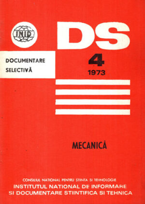Caiet de documentare selectiva, revista nr. 4 / 1973 Mecanica (Lucian Negulescu)