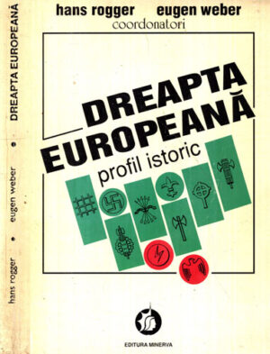 Dreapta europeana - profil istoric (Hans Rogger, Eugen Weber)