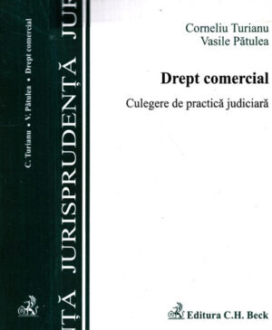 Drept comercial - culegere de practica judiciara (Corneliu Turianu, Vasile Patulea)
