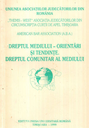 Dreptul mediului - orientari si tendinte. Dreptul comunitar al mediului (Lucian Lapadat)